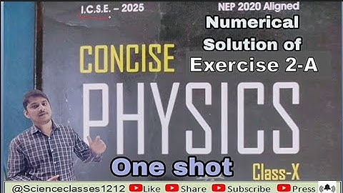 Selina Concise Physics Class-10 ICSE Numerical Solution Complete Exercise-2A One Shot by Saurabh sir