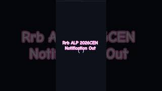 RRB ALP CEN Notification Out Check ✅ Now #osscjob #chatgpt #railwayrecruitmentboard #job #rrbs