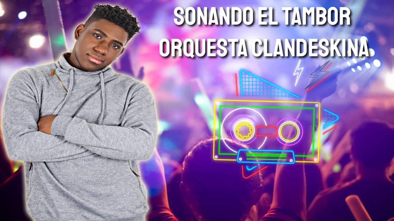 Tonton Sonando El Tambor (Letra) - Orquesta Clandeskina - DJ Lexx (EL Maestro De Las Mezclas) di YouTube Tonton Sonando El Tambor (Letra) - Orquesta Clandeskina - DJ Lexx (EL Maestro De Las Mezclas) di YouTube