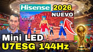 Hisense U7ESG Mini LED Premium 4K 144Hz Gaming / NUEVO Modelo 2026: Review Completa