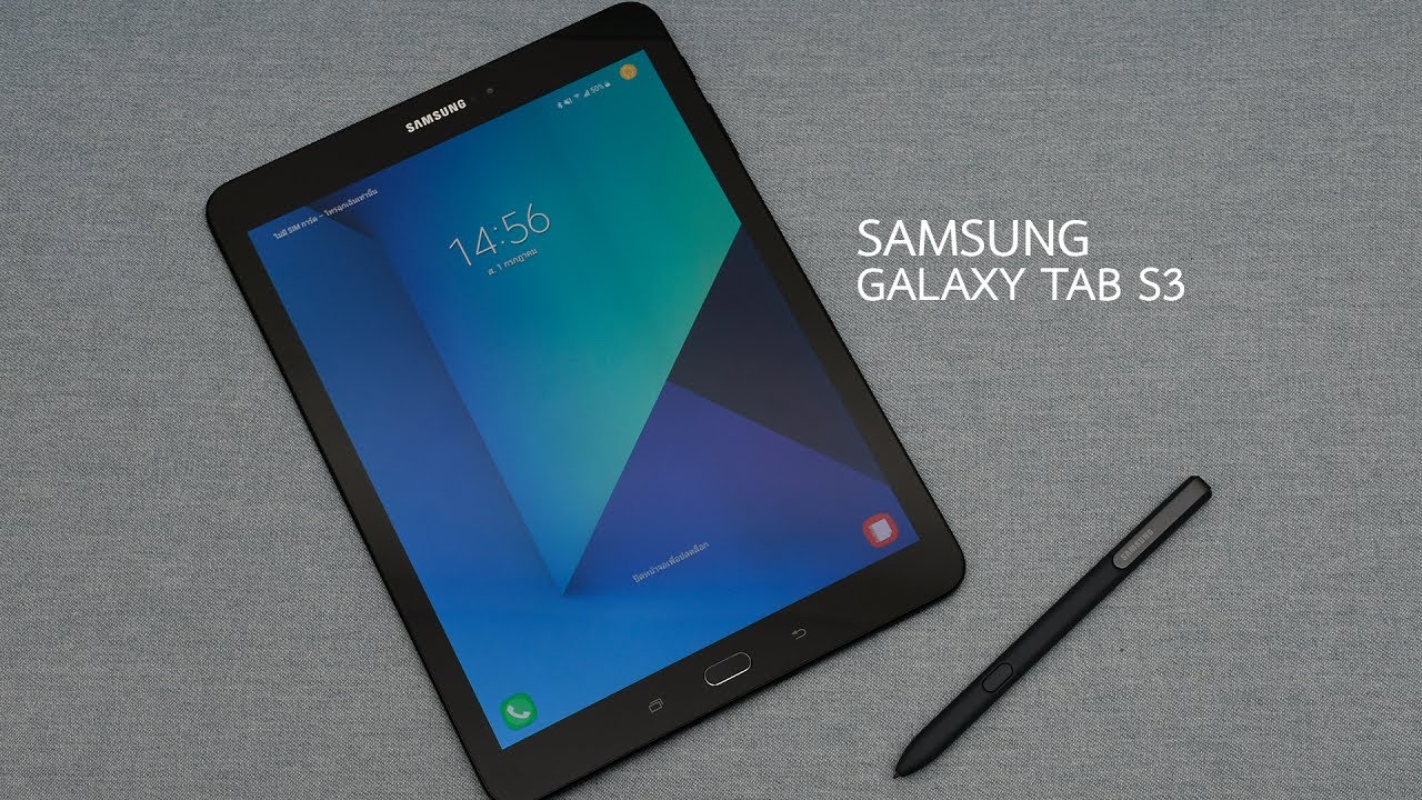 รีวิว Samsung Galaxy Tab S3 พร้อม S Pen