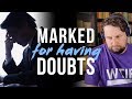 Marked for Having Doubts (My Rebuttal to an Apostasy Marking Talk)