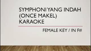 Symphoni Yang Indah (Once Makel) Karaoke | FEMALE KEY | F#