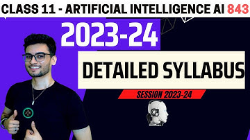 Class 11: Artificial Intelligence Syllabus 2023-24 | AI 843 CBSE | Aakash Singh