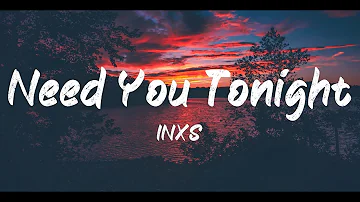 INXS - Need you tonight (Lyrics) | BUGG Lyrics