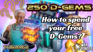 How I'm gonna spend my 250 D-gems in my F2P account? | Advices and ideas | Episode 2 | War Robots