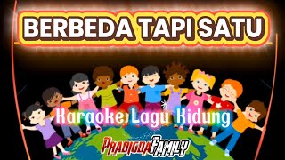 BERBEDA TAPI SATU | KARAOKE LAGU KIDUNG ๐ค๐นโช๐