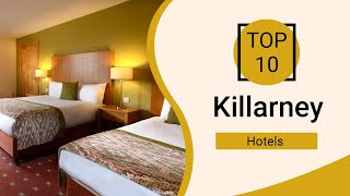 Top 10 Best Hotels to Visit in Killarney | Ireland  English