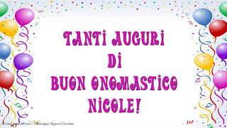 Auguri Di Buon Onomastico Nicole Youtube