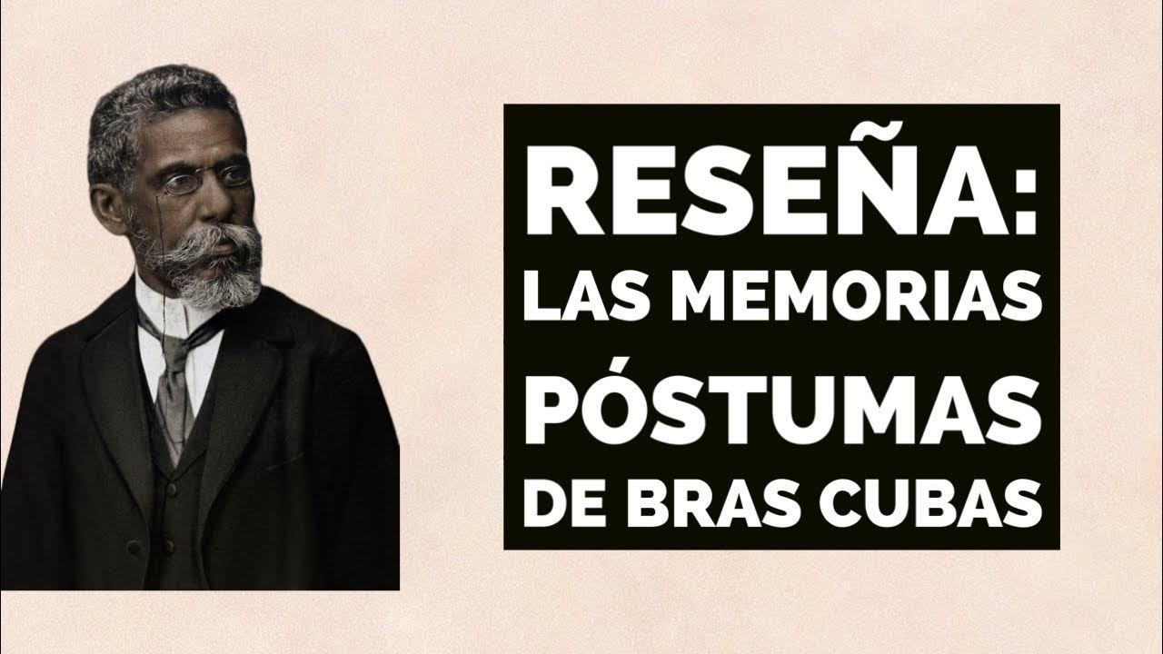 Reseña Las memorias póstumas de Bras Cubas, por Joaquim Machado de