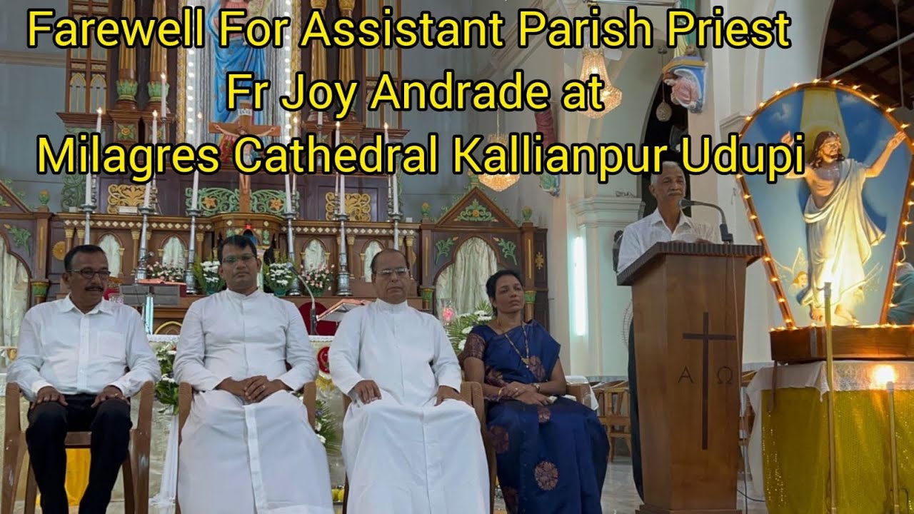 Farewell For Assistant Parish Priest Fr Joy Andrade at Milagres Cathedral Kallianpur Udupi
