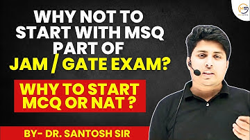 Why Not to start with MSQ Part of JAM / GATE Exam?? Why to Start MCQ or NAT ?? Mathstats@ 8810409392