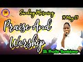 Sunday morning praise and worship  14 may  2023