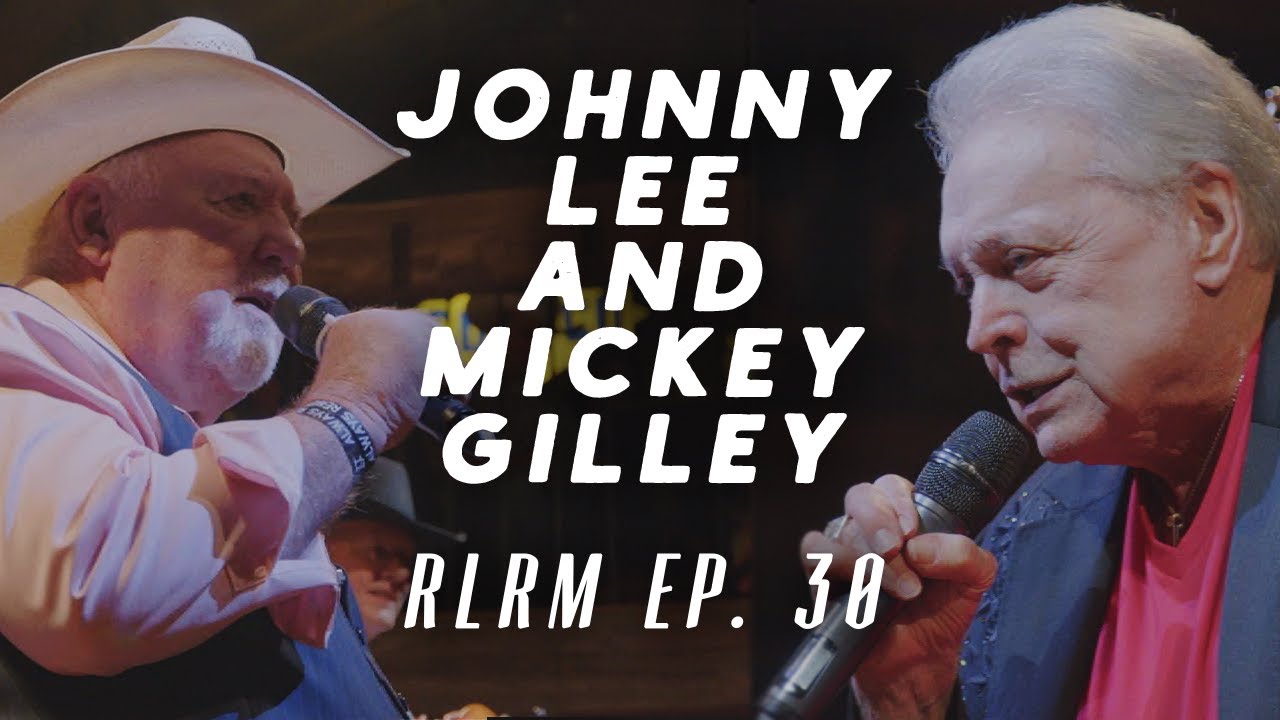 Johnny Lee & Mickey Gilley - RLRM Podcast Ep. 30 - YouTube