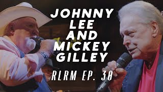 Johnny Lee & Mickey Gilley  RLRM Podcast Ep. 30