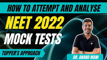 How To Attempt And Analyse NEET 2022 Mock Test | Dr. Anand Mani