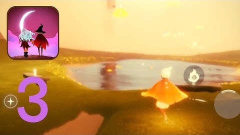 Sky:Children of the light/ Gameplay Walkthrough / Part-3 (iOS and Android)