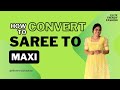 How to convert saree to maxi in tamil  new version of saree to dress  saree conversion in tamil
