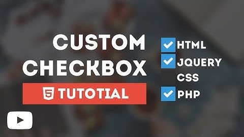 Design Cool Custom Checkbox - Tutotial Using Only HTML & CSS