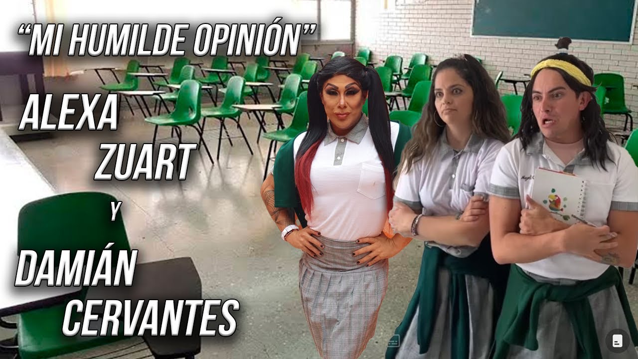 La Draga Maravilla - Mi Humilde Opinión con Alexa Zuart y Damián Cervantes