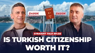 Turkish Citizenship at $600,000: True or False? | STRIGHT TALK Ep. 123