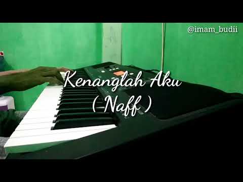 kenanglah-aku---naff-|-piano-cover-by-@imam_budii