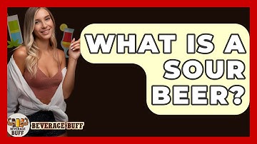 What Is A Sour Beer? - Beverage Buff