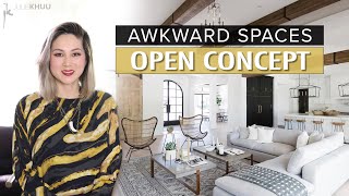 AWKWARD SPACES  Open Concept Layouts (Pro Space Planning Tips!)