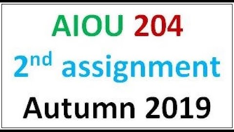 AIOU 204 second Assignment Autumn 2019 I Moalim