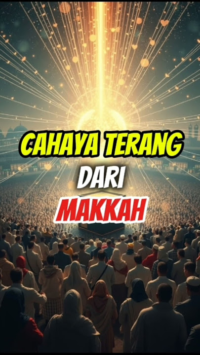 Ketika Dunia Menyambut Cahaya Terang dari Makkah #jejakislam #shorts
