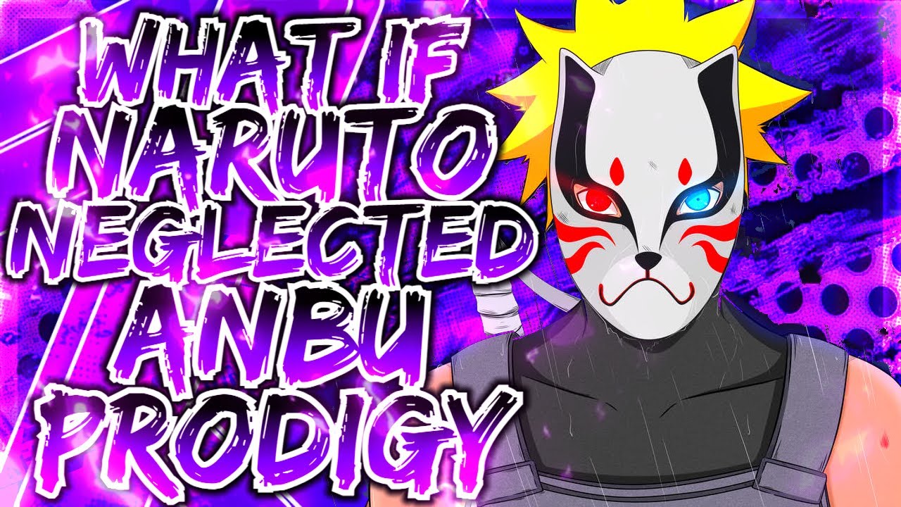 What If NARUTO Was NEGLECTED ANBU PRODIGY