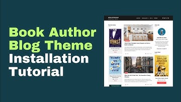 Book Author Blog WordPress Theme Installation and Customization Tutorial