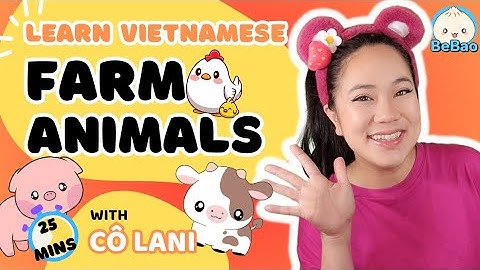 Farm Animals 🐷 with Cô Lani │Vietnamese for babies and toddlers