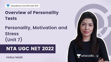 Overview of Personality Tests | Personality, Motivation and Stress (Unit 7) | Hafsa Malik