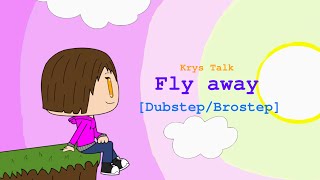 Krys Talk - Fly Away (NCS release) [Dubstep/Brostep]