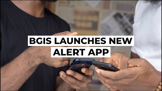 BGIS NEWS UPDATE | BGIS ALERT APP LAUNCH