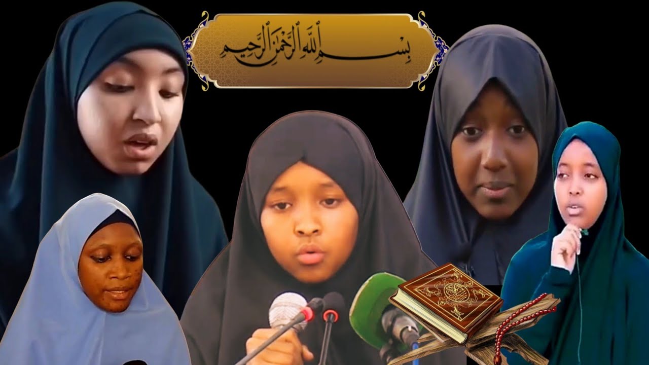 Which girl better to Quran recitation? Gabadhee ka wanaagsan akhrinta Qur'aanka?