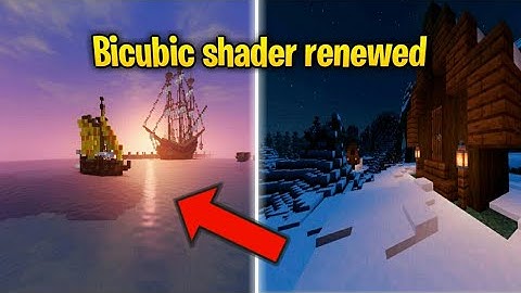 bicubic shader renewed for minecraft pocket editon 1.16 1.17  free download