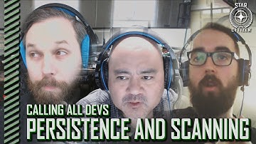 Star Citizen: Calling All Devs - Persistence and Scanning