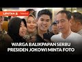 Warga balikpapan serbu presiden jokowi minta foto bersama  liputan 6