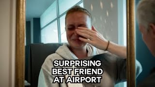 Surprising Best Friend At Airport 😭 | OKAY REALLY