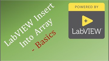LabVIEW Insert Into Array - Basics