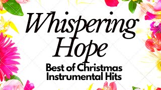 Whispering Hope - Best of Christmas Instrumental Hits