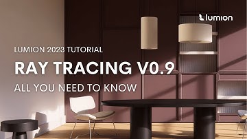 All you need to know about ray tracing v0.9 in Lumion 2023