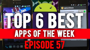 EP: 57 - Top 6 BEST APPS of the week! Ad Detector, Widget, Live Wallpaper and more!