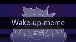 Wake up meme (OK KO!) [collab with Demonic Cat]