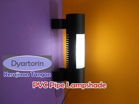 Kreasi lampu  dinding dari  pipa  air bekas pvc pipe 