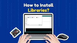 Installing Libraries to Arduino IDE Step-by-Step Tutorial | ACEBOTT
