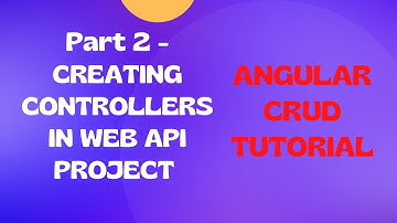 Creating Controllers in Web API Project - Step by Step