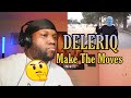 DELERIQ - Make The Moves (Official Music Video) | Reaction